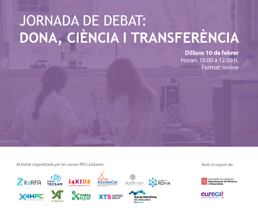 Cartell de la Jornada de Debat: dona, ciència i transferència. Dilluns 10 de febrer, de 10 a 12 h. Format: en línia.