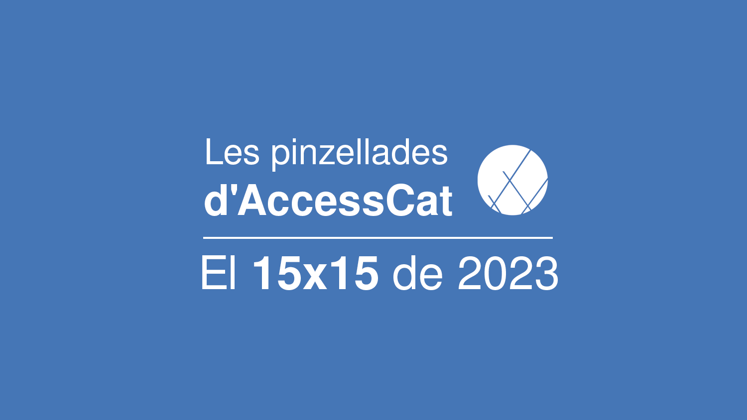 Portada de Les pinzellades d'AccessCat: El 15x15 de 2023