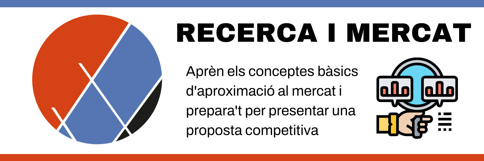 Logo Xarxa AccessCat. Text incrustat: "Recerca i Mercat. Aprèn els conceptes bàsics d'aproximació al mercat i prepara't per presentar una proposta competitiva."