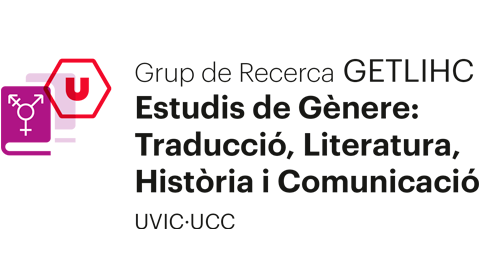 Grup de recerca GETLIHC: Estudis de Gènere, Traducció, Literatura, Història i Comunicació de la UVIC-UCC